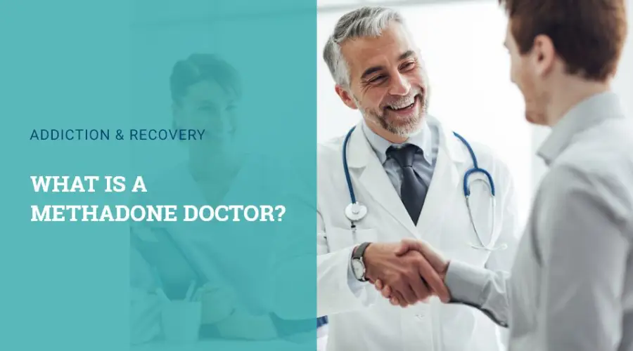 What Is A Methadone Doctor
